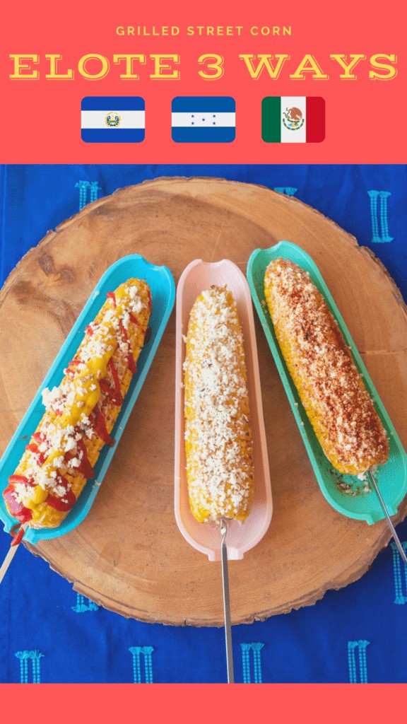 Grilled street corn - Elote 3 Ways image for sharing on Pinterest.